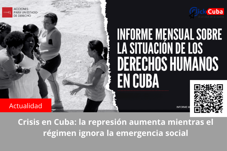 Crisis en Cuba: la represión aumenta mientras el régimen ignora la emergencia&nbsp;social