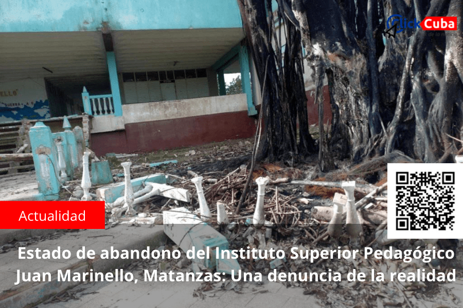 Estado de abandono del Instituto Superior Pedagógico Juan Marinello, Matanzas: Una denuncia de la&nbsp;realidad