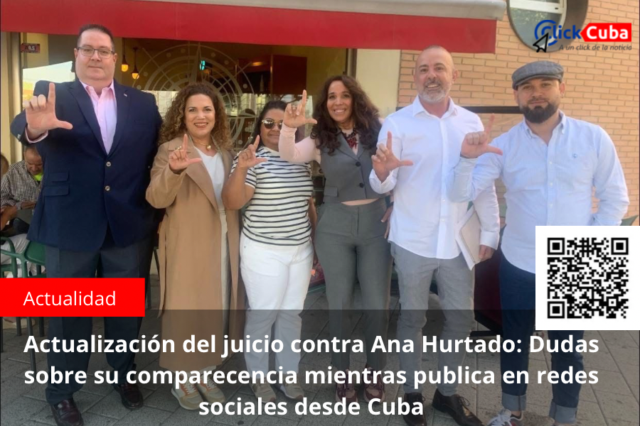 Actualización del juicio contra Ana Hurtado: Dudas sobre su comparecencia mientras publica en redes sociales desde&nbsp;Cuba
