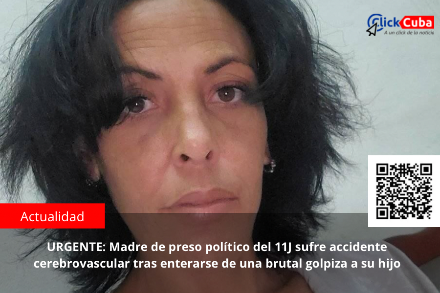 URGENTE: Madre de preso político del 11J sufre accidente cerebrovascular tras enterarse de una brutal golpiza a su hijo