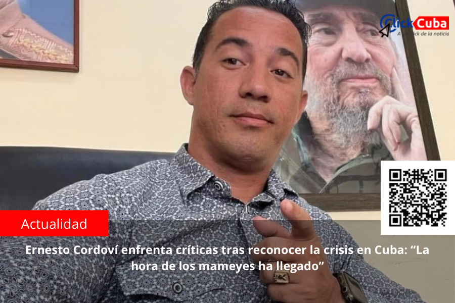 Ernesto Cordoví enfrenta críticas tras reconocer la crisis en Cuba: “La hora de los mameyes ha llegado”