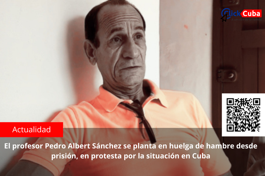 El profesor Pedro Albert Sánchez se planta en huelga de hambre desde prisión, en protesta por la situación en Cuba