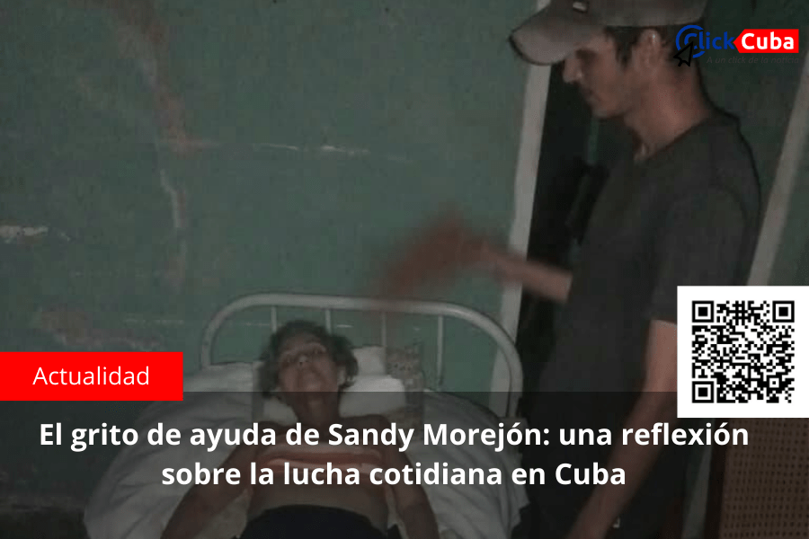 El grito de ayuda de Sandy Morejón: una reflexión sobre la lucha cotidiana en&nbsp;Cuba