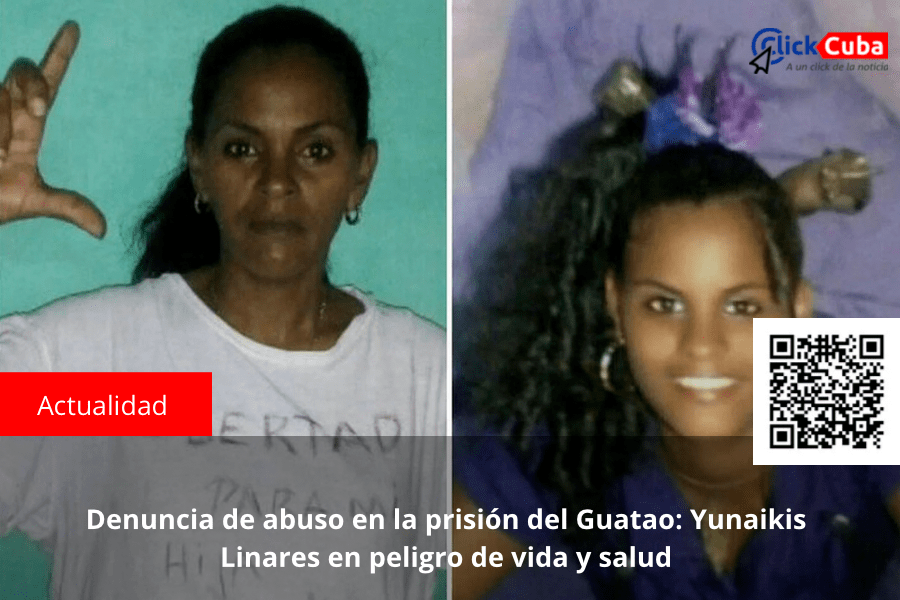 Denuncia de abuso en la prisión del Guatao: Yunaikis Linares en peligro de vida y&nbsp;salud
