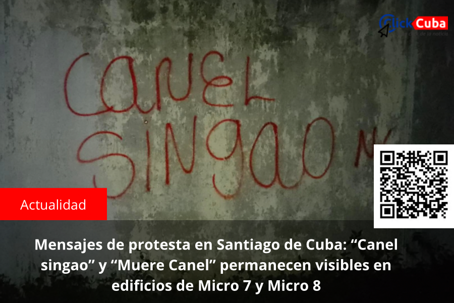 Mensajes de protesta en Santiago de Cuba: “Canel singao” y “Muere Canel” permanecen visibles en edificios de Micro 7 y Micro 8