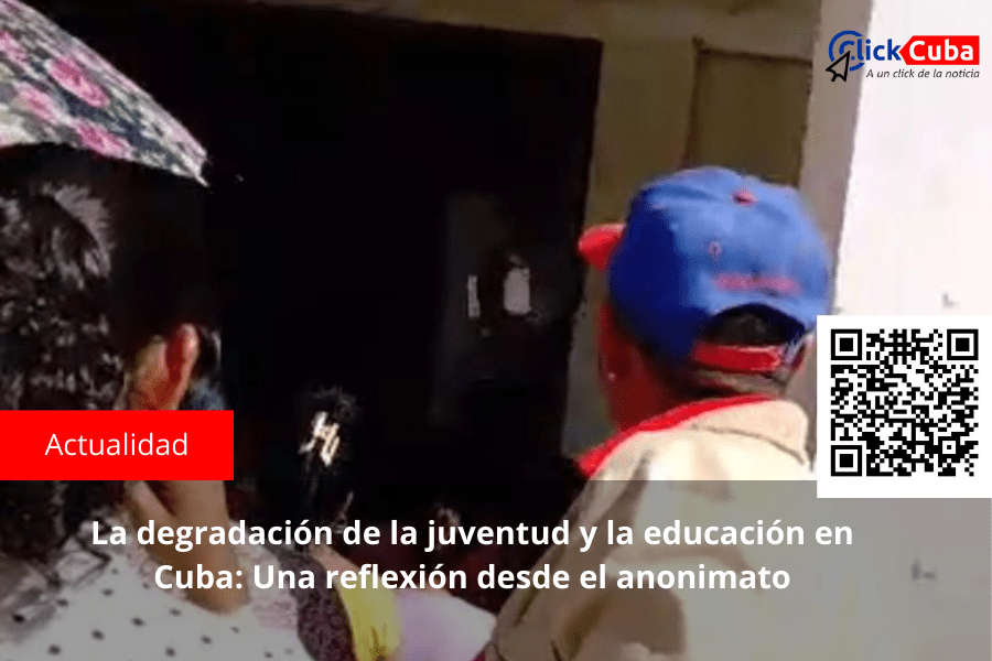 La degradación de la juventud y la educación en Cuba: Una reflexión desde el&nbsp;anonimato