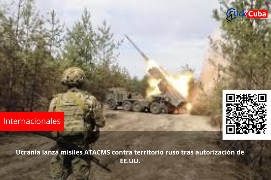 Ucrania lanza misiles ATACMS contra territorio ruso tras autorización de EE.UU.