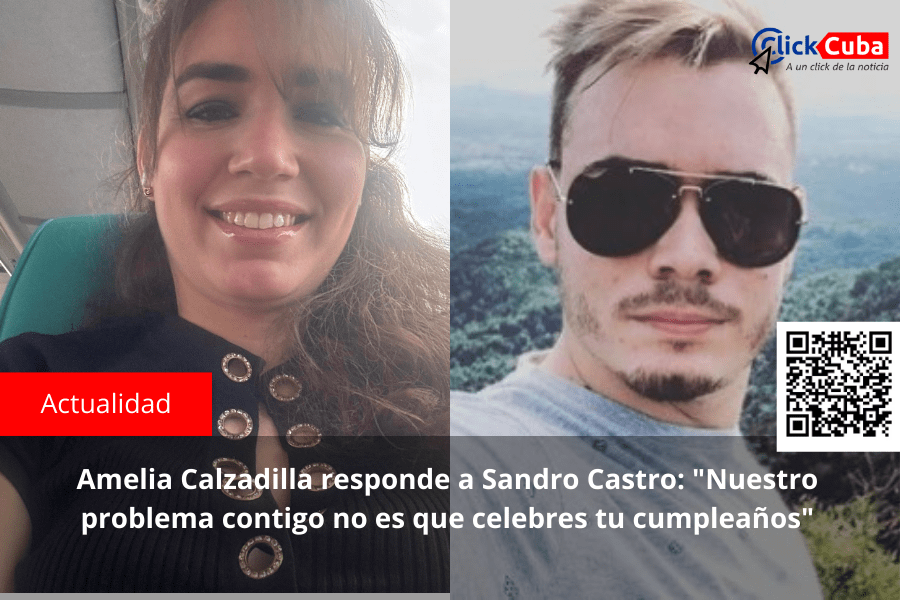Amelia Calzadilla responde a Sandro Castro: «Nuestro problema contigo no es que celebres tu&nbsp;cumpleaños»