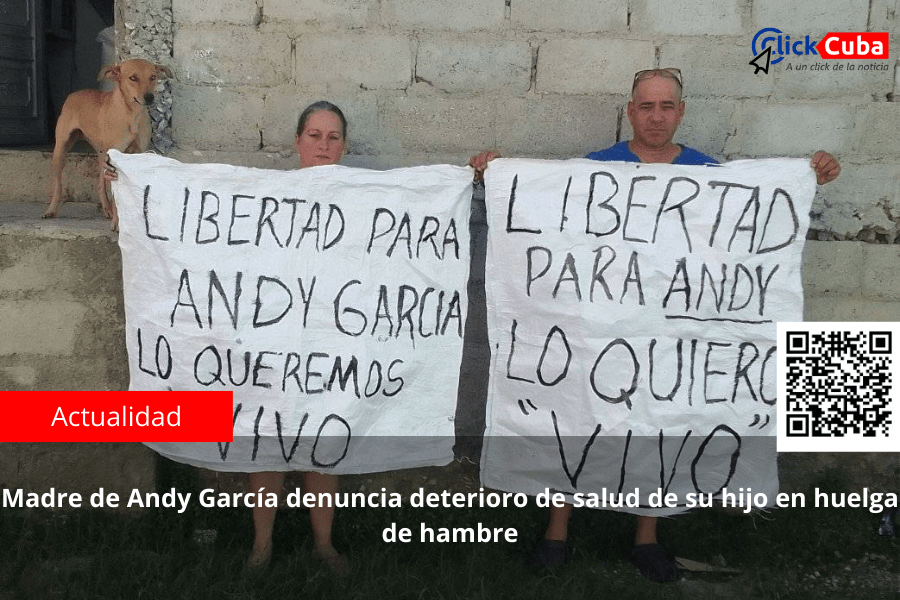 Madre de Andy García denuncia deterioro de salud de su hijo en huelga de&nbsp;hambre