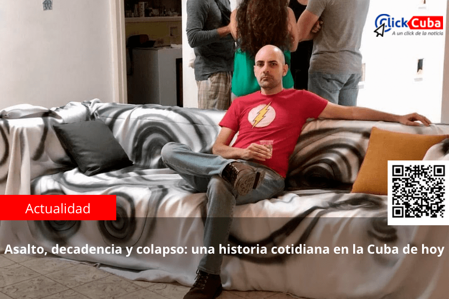 Asalto, decadencia y colapso: una historia cotidiana en la Cuba de&nbsp;hoy