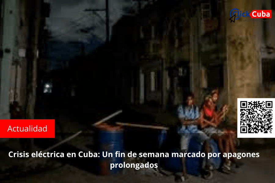 Crisis eléctrica en Cuba: Un fin de semana marcado por apagones&nbsp;prolongados