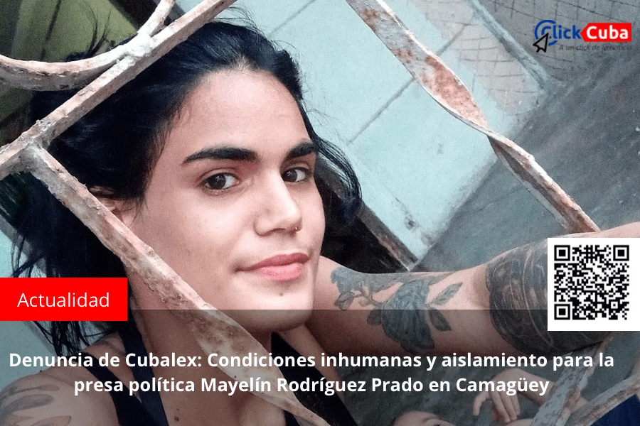 Denuncia de Cubalex: Condiciones inhumanas y aislamiento para la presa política Mayelín Rodríguez Prado en&nbsp;Camagüey