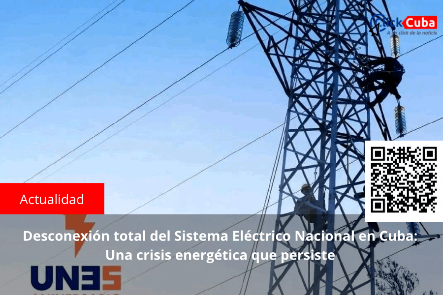 Desconexión total del Sistema Eléctrico Nacional en Cuba: Una crisis energética que&nbsp;persiste