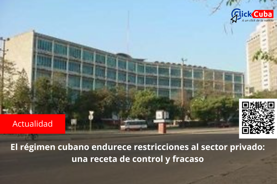 El régimen cubano endurece restricciones al sector privado: una receta de control y fracaso
