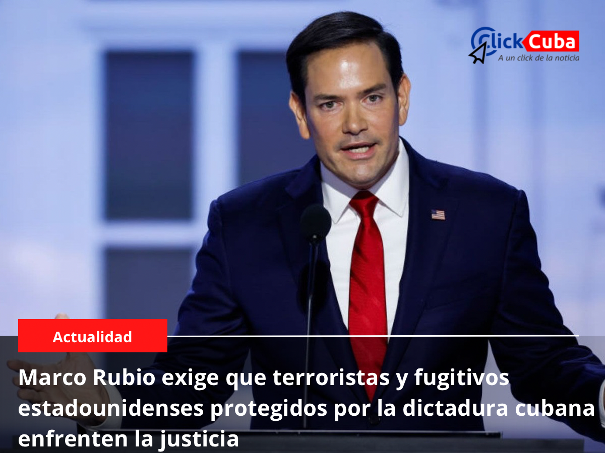Marco Rubio exige que terroristas y fugitivos estadounidenses protegidos por la dictadura cubana enfrenten la justicia