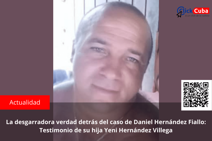 La desgarradora verdad detrás del caso de Daniel Hernández Fiallo: Testimonio de su hija Yeni Hernández&nbsp;Villega