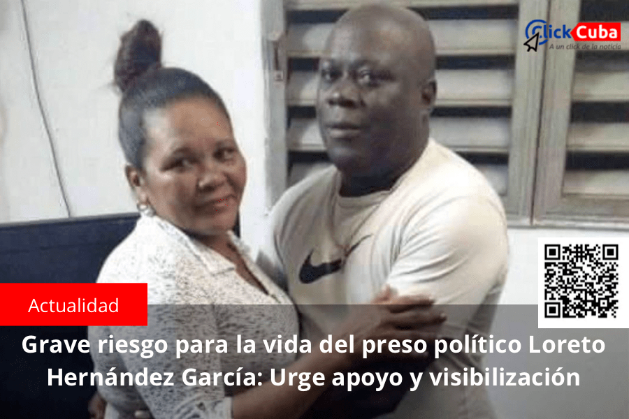 Grave riesgo para la vida del preso político Loreto Hernández García: Urge apoyo y&nbsp;visibilización