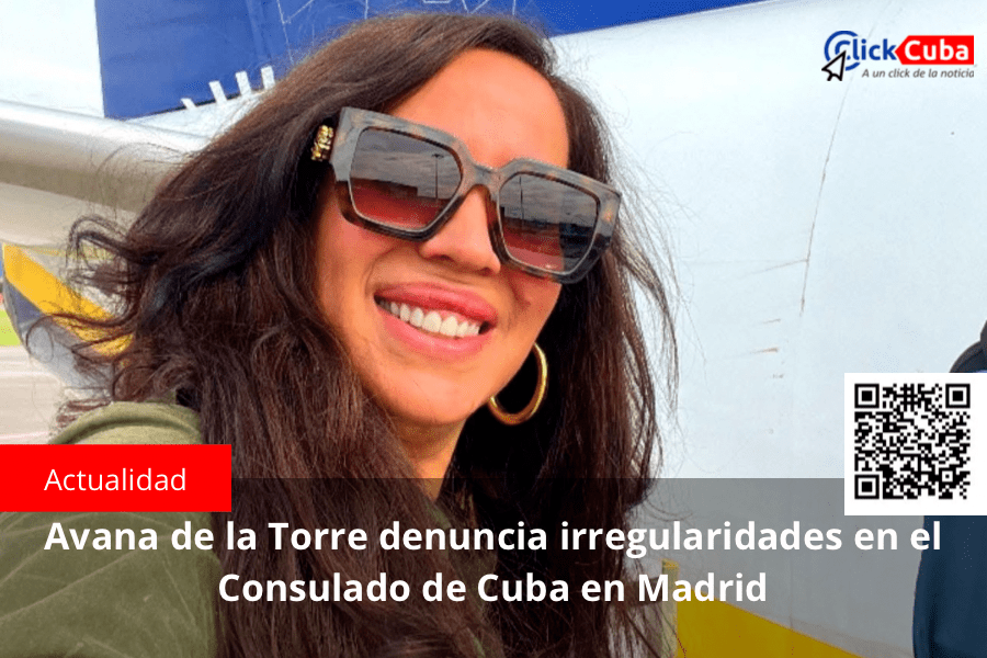 Avana de la Torre denuncia irregularidades en el Consulado de Cuba en&nbsp;Madrid