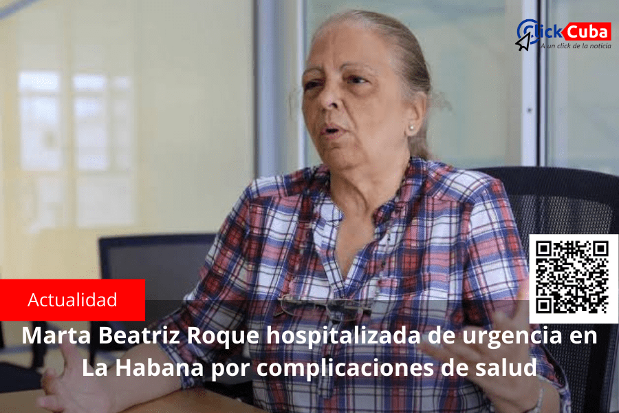 Marta Beatriz Roque hospitalizada de urgencia en La Habana por complicaciones de&nbsp;salud