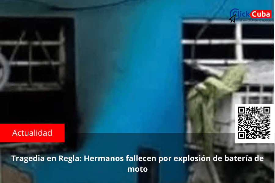 Tragedia en Regla: Hermanos fallecen por explosión de batería de&nbsp;moto