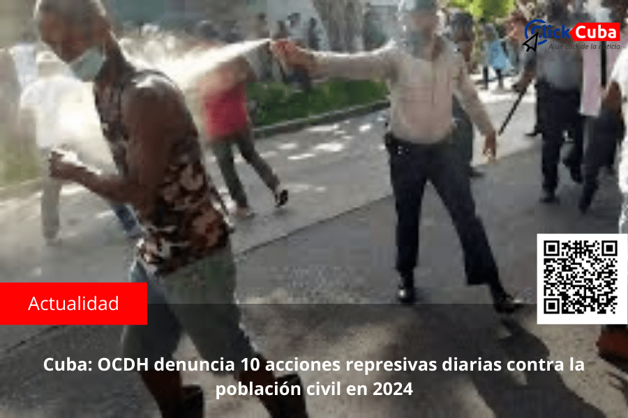 Cuba: OCDH denuncia 10 acciones represivas diarias contra la población civil en&nbsp;2024