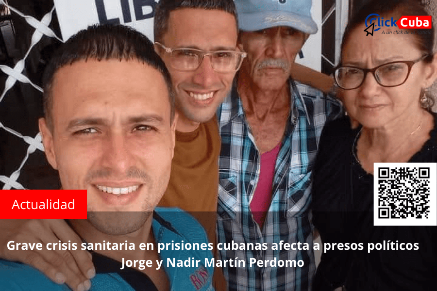 Grave crisis sanitaria en prisiones cubanas afecta a presos políticos Jorge y Nadir Martín&nbsp;Perdomo