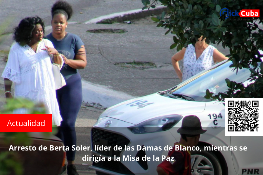 Arresto de Berta Soler, líder de las Damas de Blanco, mientras se dirigía a la Misa de la Paz