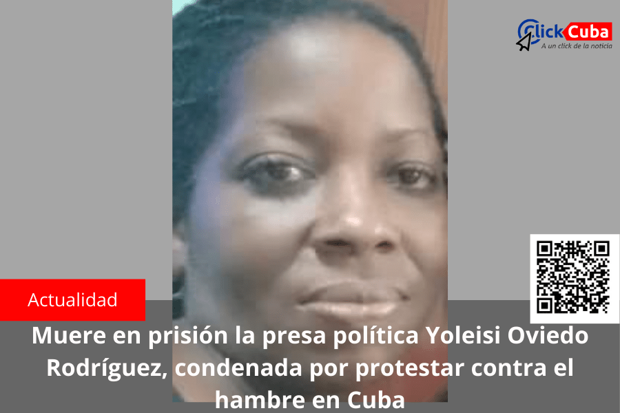 Muere en prisión la presa política Yoleisi Oviedo Rodríguez, condenada por protestar contra el hambre en&nbsp;Cuba