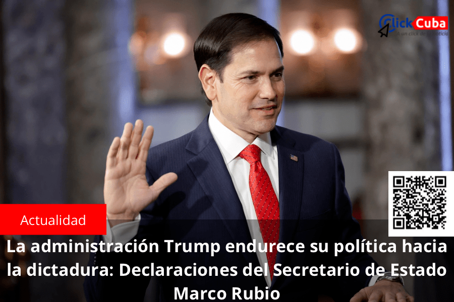 La Administración Trump endurece su política hacia la dictadura: Declaraciones del Secretario de Estado Marco&nbsp;Rubio