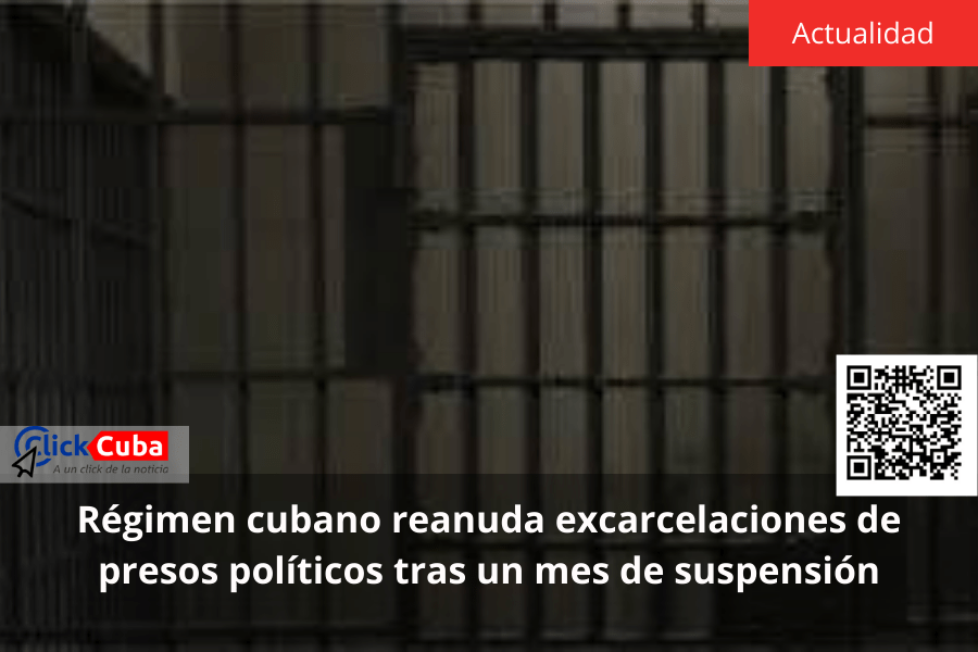 Régimen cubano reanuda excarcelaciones de presos políticos tras un mes de&nbsp;suspensión