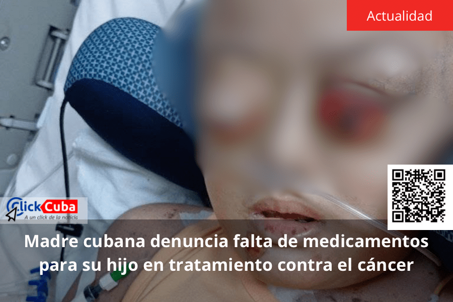 Madre cubana denuncia falta de medicamentos para su hijo en tratamiento contra el&nbsp;cáncer