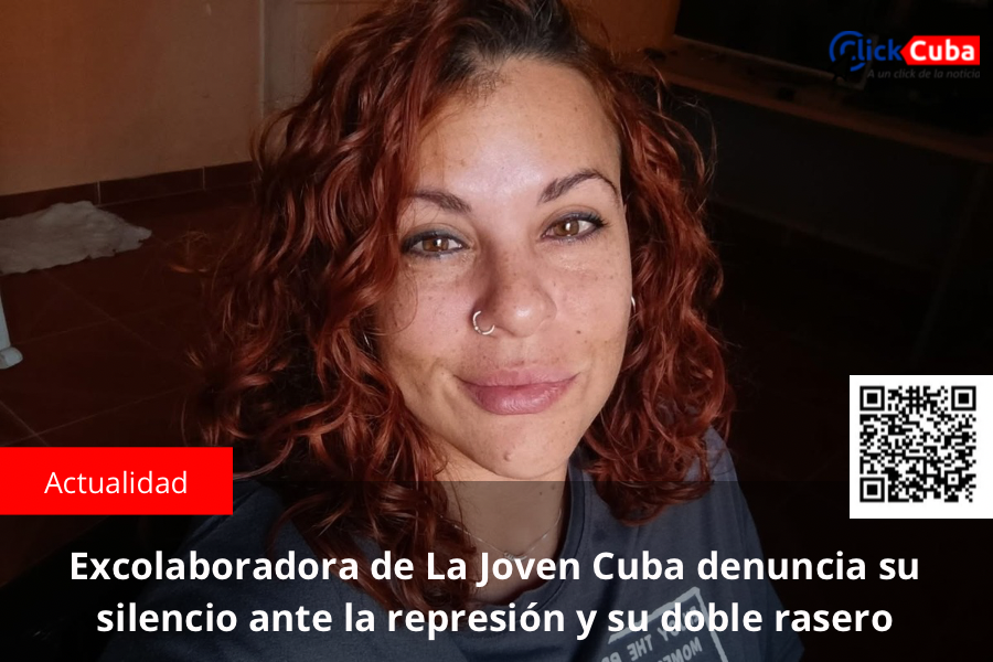Excolaboradora de La Joven Cuba denuncia su silencio ante la represión y su doble rasero