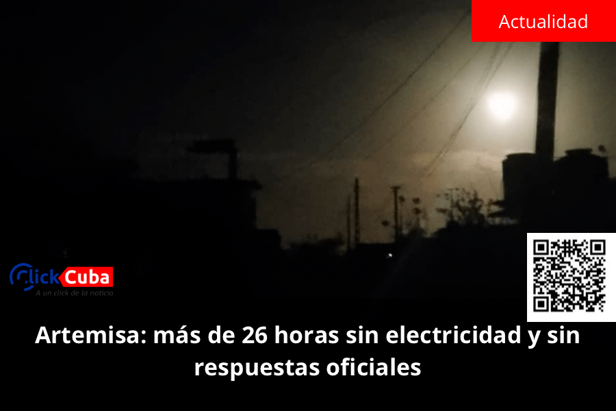 Artemisa: más de 26 horas sin electricidad y sin respuestas&nbsp;oficiales
