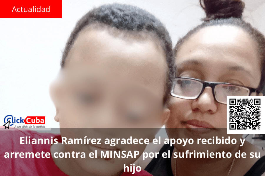 Eliannis Ramírez agradece el apoyo recibido y arremete contra el MINSAP por el sufrimiento de su&nbsp;hijo