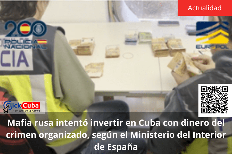 Mafia rusa intentó invertir en Cuba con dinero del crimen organizado, según el Ministerio del Interior de&nbsp;España
