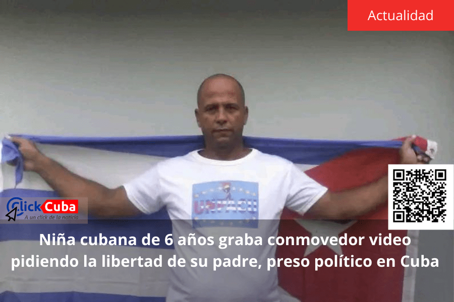 Niña cubana de 6 años graba conmovedor video pidiendo la libertad de su padre, preso político en&nbsp;Cuba