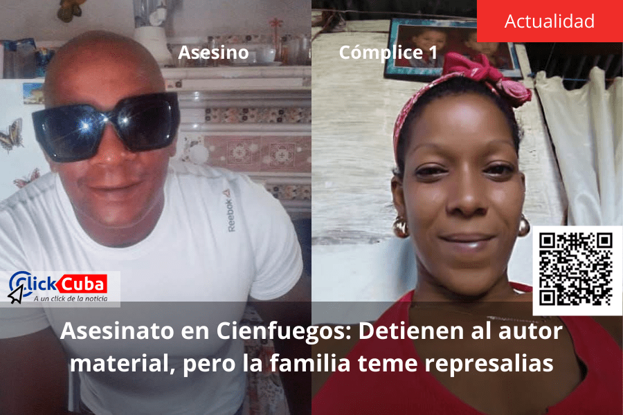 Asesinato en Cienfuegos: Detienen al autor material, pero la familia teme&nbsp;represalias