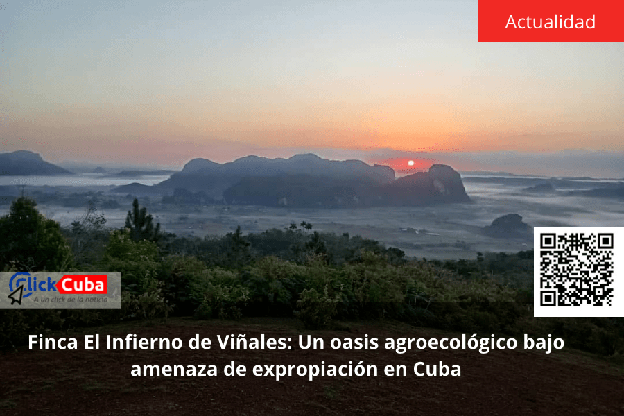 Finca El Infierno de Viñales: Un oasis agroecológico bajo amenaza de expropiación en&nbsp;Cuba