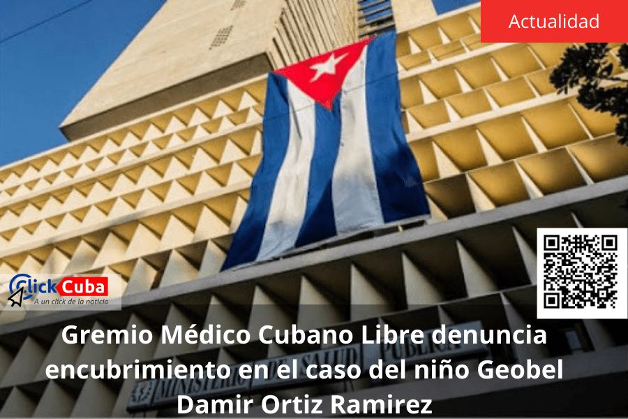 Gremio Médico Cubano Libre denuncia encubrimiento en el caso del niño Geobel Damir Ortiz&nbsp;Ramírez