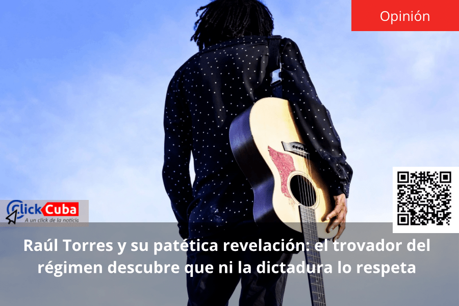 Raúl Torres y su patética revelación: el trovador del régimen descubre que ni la dictadura lo&nbsp;respeta