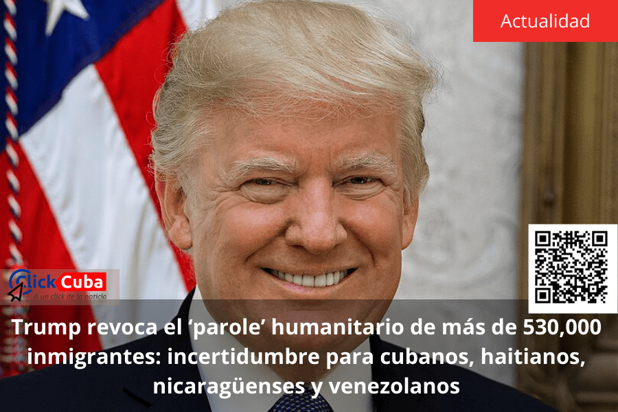 Trump revoca el ‘parole’ humanitario de más de 530,000 inmigrantes: incertidumbre para cubanos, haitianos, nicaragüenses y&nbsp;venezolanos