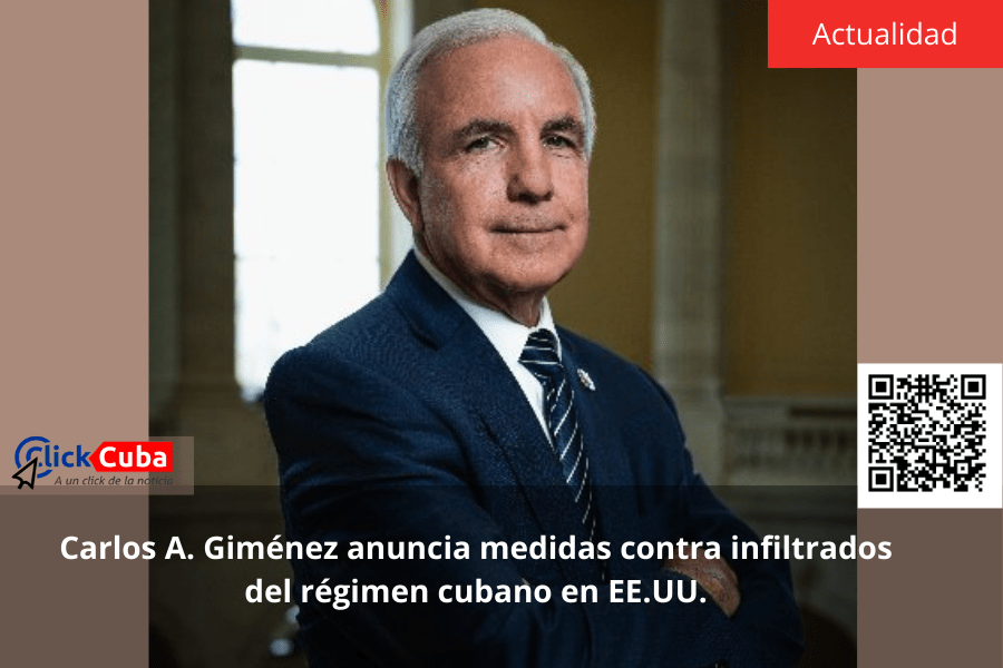 Carlos A. Giménez anuncia medidas contra infiltrados del régimen cubano en&nbsp;EE.UU.