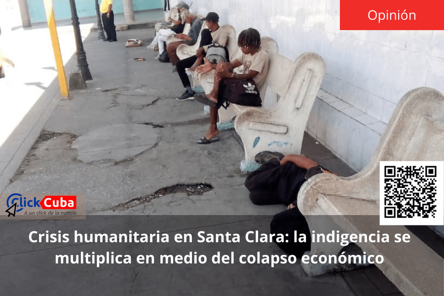 Crisis humanitaria en Santa Clara: la indigencia se multiplica en medio del colapso&nbsp;económico