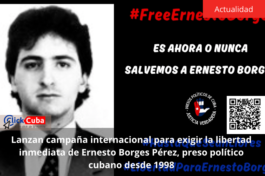 Lanzan campaña internacional para exigir la libertad inmediata de Ernesto Borges Pérez, preso político cubano desde&nbsp;1998