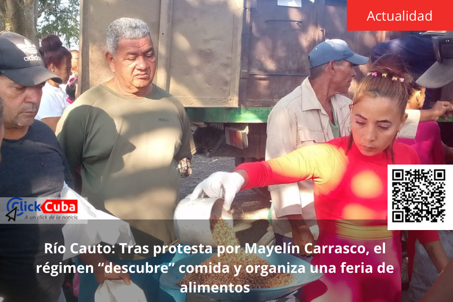 Río Cauto: Tras protesta por Mayelín Carrasco, el régimen “descubre” comida y organiza una feria de&nbsp;alimentos