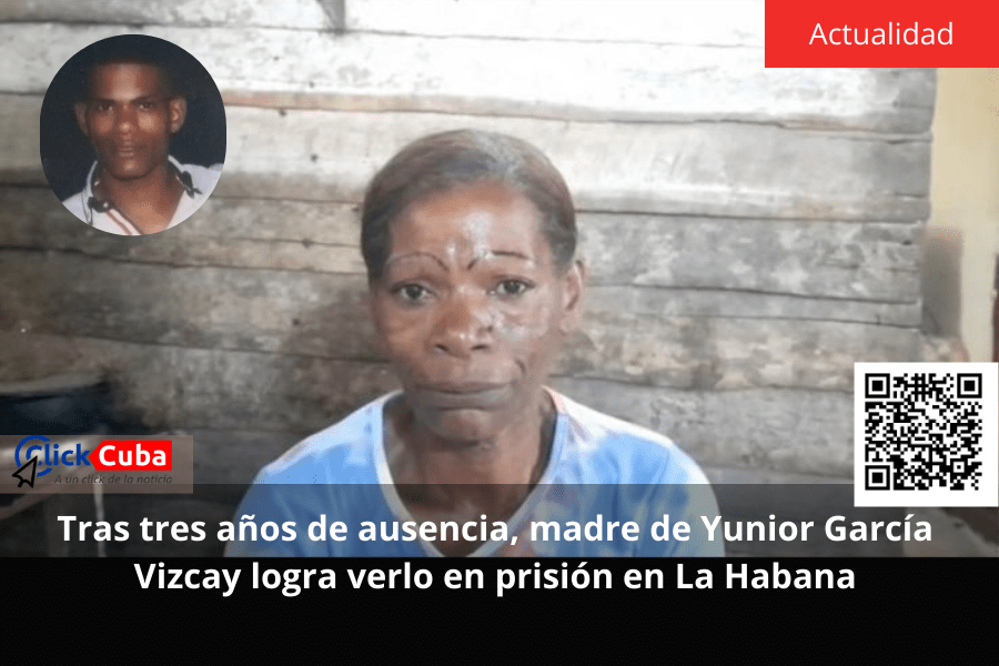 Tras tres años de ausencia, madre de Yunior García Vizcay logra verlo en prisión en La&nbsp;Habana