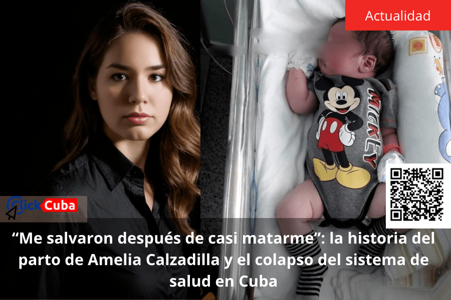 “Me salvaron después de casi matarme”: la historia del parto de Amelia Calzadilla y el colapso del sistema de salud en&nbsp;Cuba