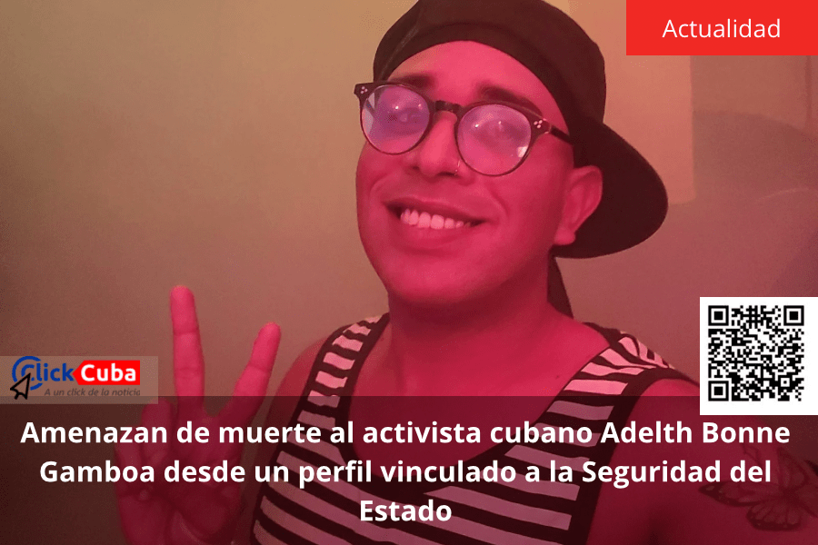 Amenazan de muerte al activista cubano Adelth Bonne Gamboa desde un perfil vinculado a la Seguridad del&nbsp;Estado
