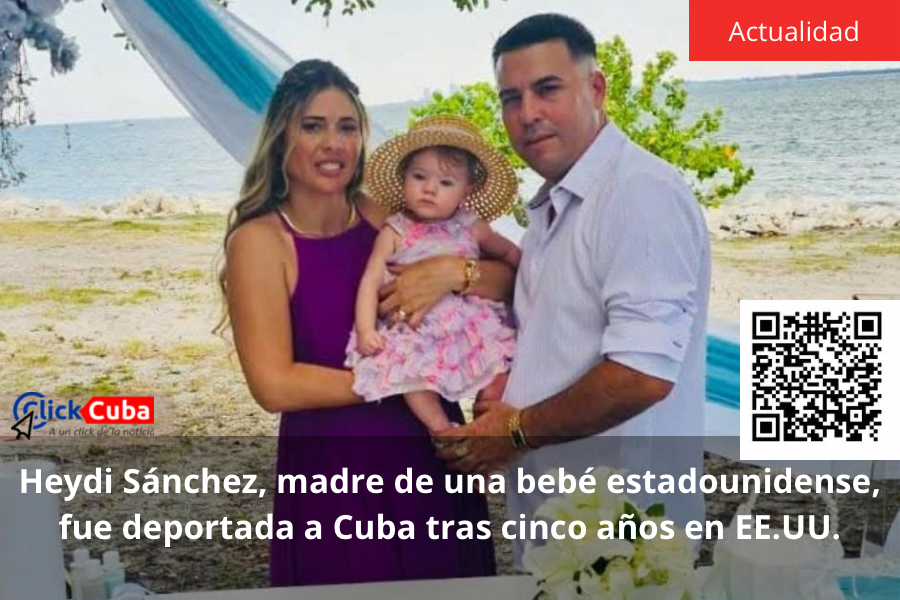 Heydi Sánchez, madre de una bebé estadounidense, fue deportada a Cuba tras cinco años en EE.UU.