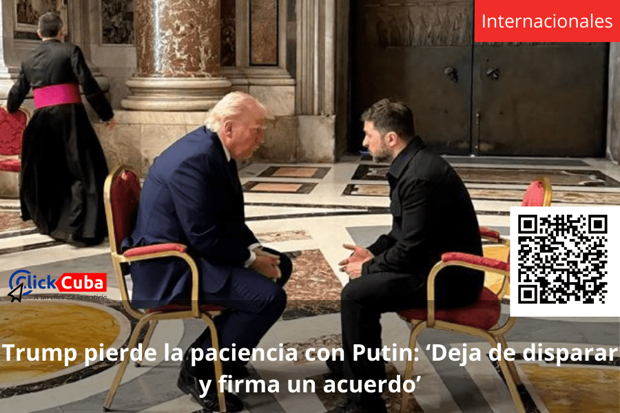 Trump pierde la paciencia con Putin: ‘Deja de disparar y firma un&nbsp;acuerdo’